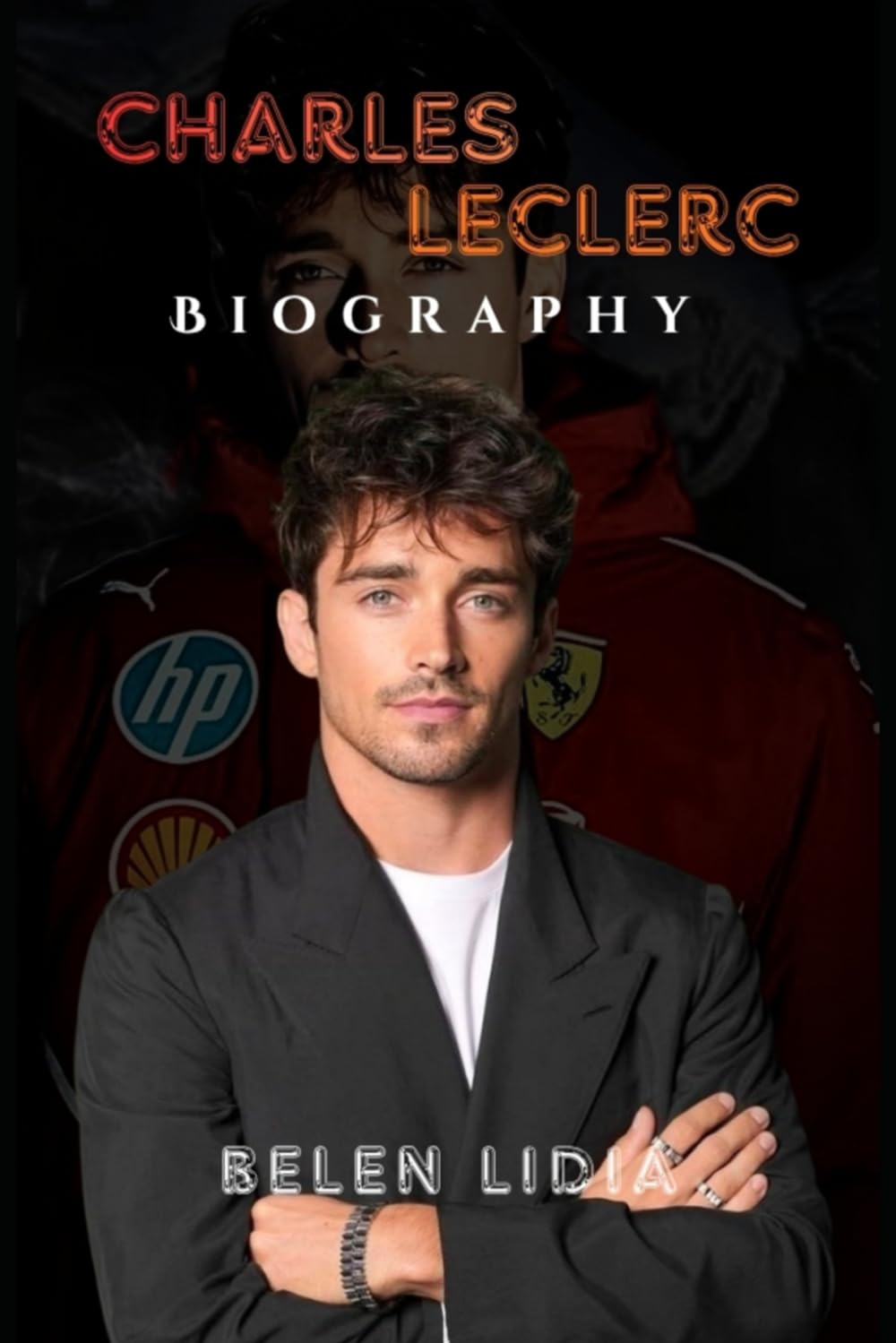 Charles Leclerc Biography: Driven by Passion, Fueled by Purpose.