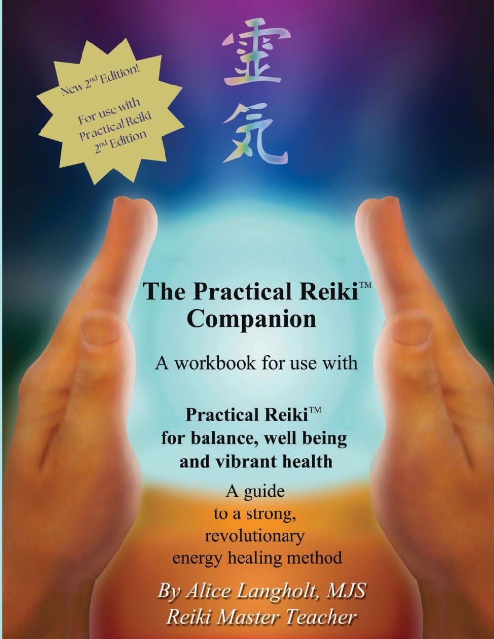The Practical Reiki Companion 2nd Edition: a workbook for use with Practical Reiki: for balance, well-being, and vibrant health. A guide to a strong, ... method. (Practical Reiki book and workbook)