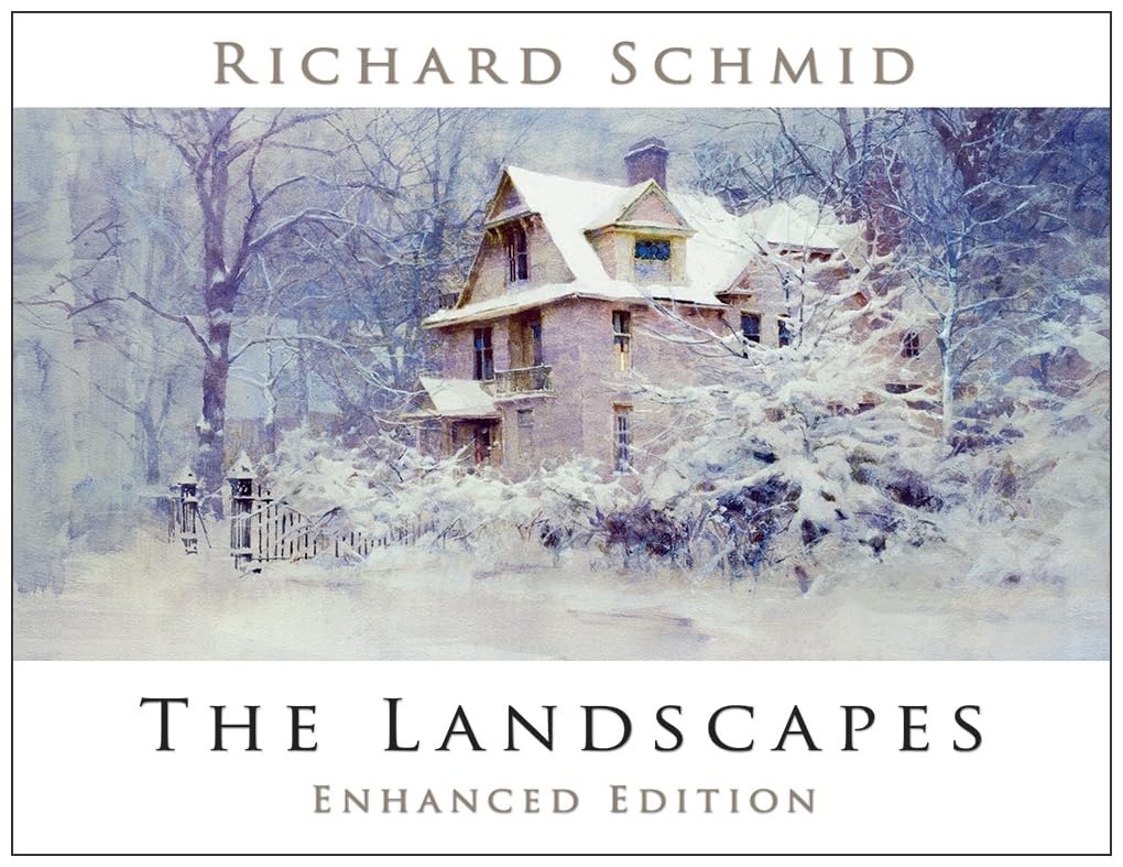 THE LANDSCAPES - newly ENHANCED EDITION by RICHARD SCHMID 1st printing - 11/2017