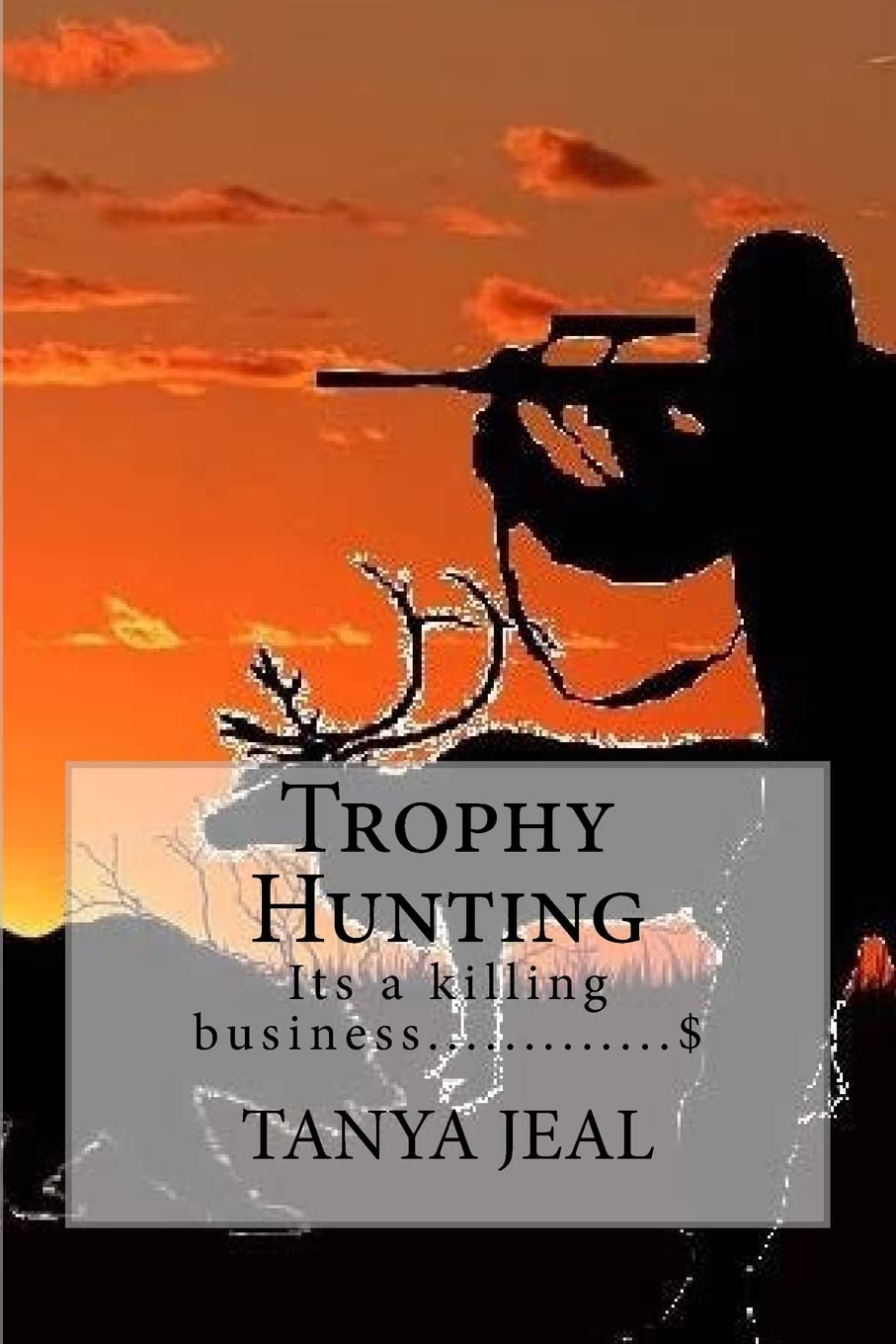 Trophy Hunting, It’s A Killing Business