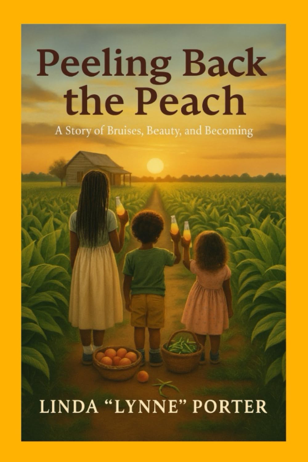 PEELING BACK THE PEACH: A Story of Bruises, Beauty, and Becoming 