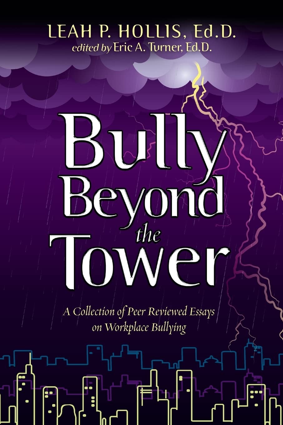 Bully Beyond the Tower 2014: A collection of peer reviewed essays on workplace bullying