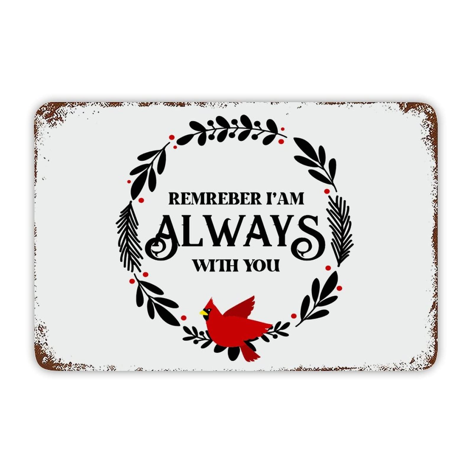 Christmas Metal Sign,Vintage Man Cave Aluminum Tin Metal Sign with Saying 8x12 Inch Remember I'm Always with You Retro Street Metal Signs for Indoor Outdoor Garden Patio Yard Cafe Pub Home Decor
