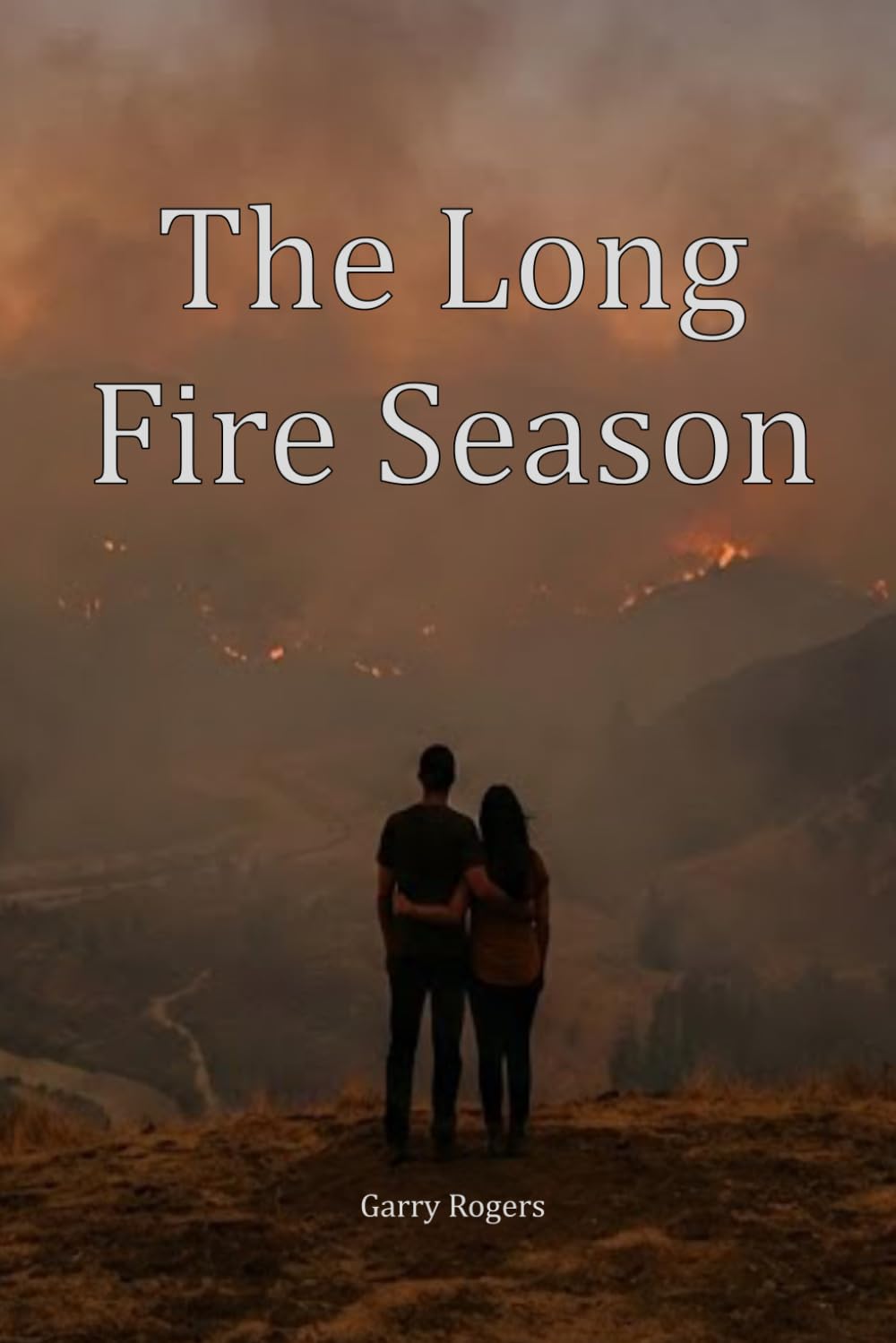 The Long Fire Season (Earth in Transition)