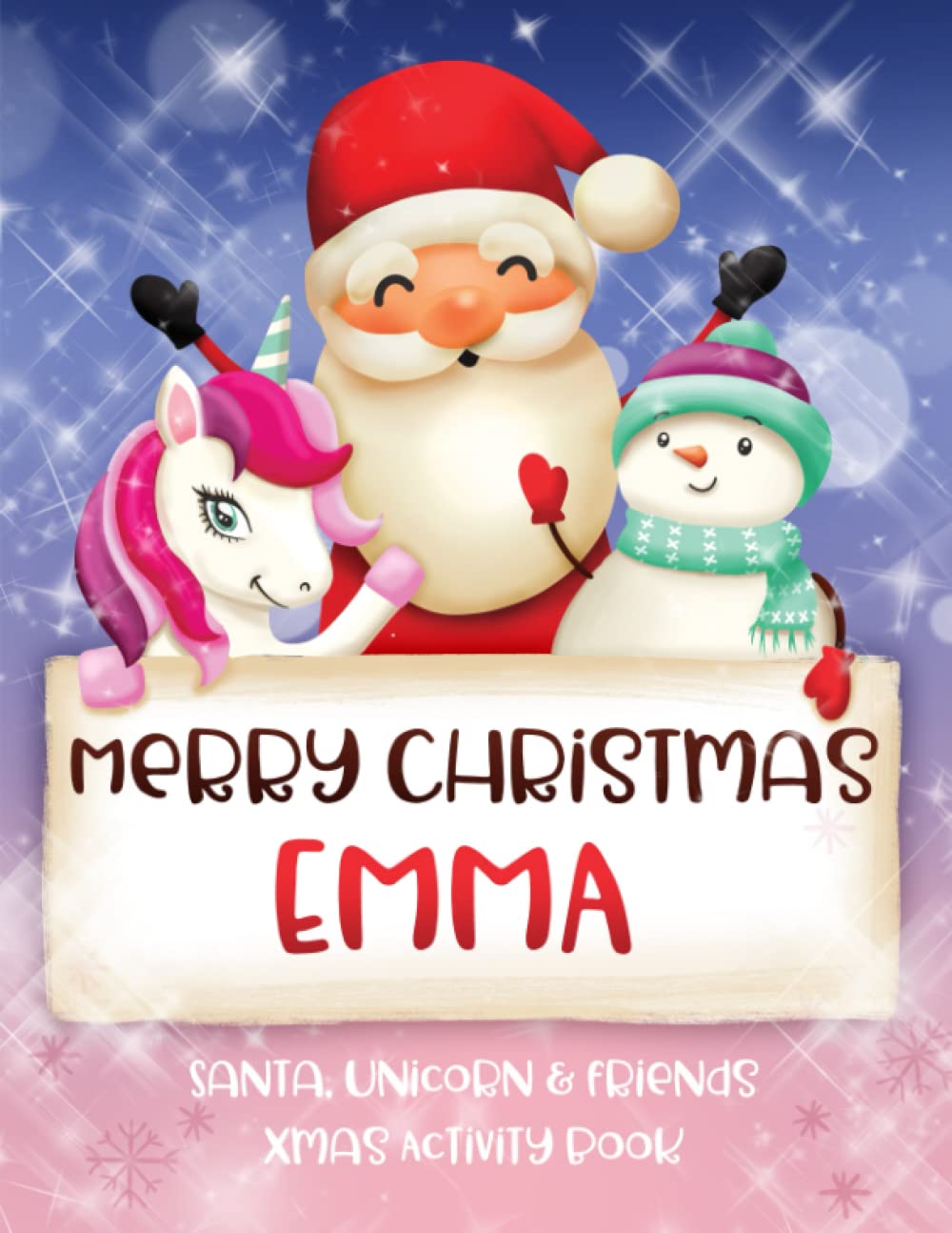 Merry Christmas Emma: Fun Xmas Activity Book - Santa,Unicorn and friends - Personalized for Children, perfect Christmas gift idea Emma (Fun Xmas Activity book - Santa, Unicorn & friends)