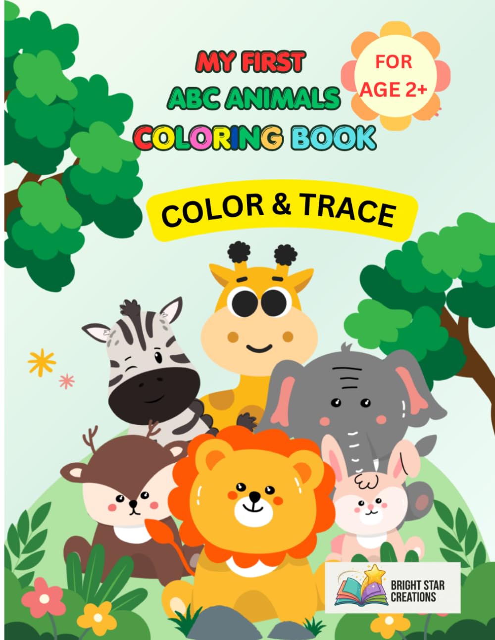 MY FIRST ABC ANIMALS COLORING BOOK: COLOR & TRACE