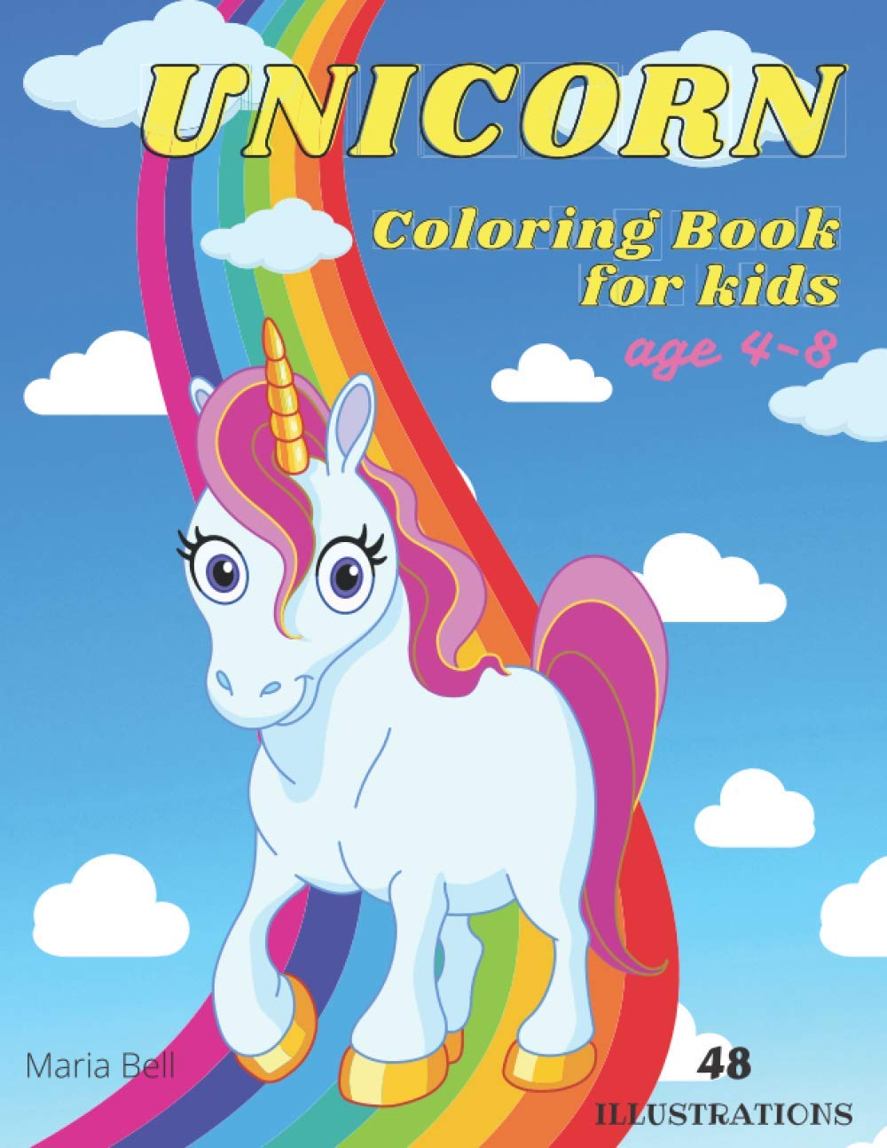Unicorn Coloring Book for Kids: Amazing Coloring and Activity Book for kids with Unicorn Ilustrations I Unicorn Coloring Book for Kids age 4-8