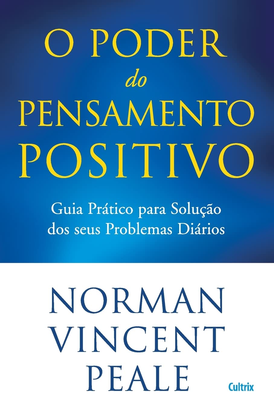 Cultrix O Poder do Pensamento Positivo