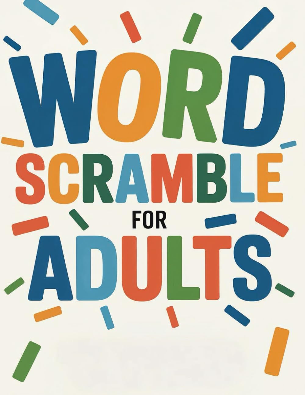 Word Scramble for Adults. Large Print Word Jumble Puzzle Book with Fun Word Games and Word Activity Challenges