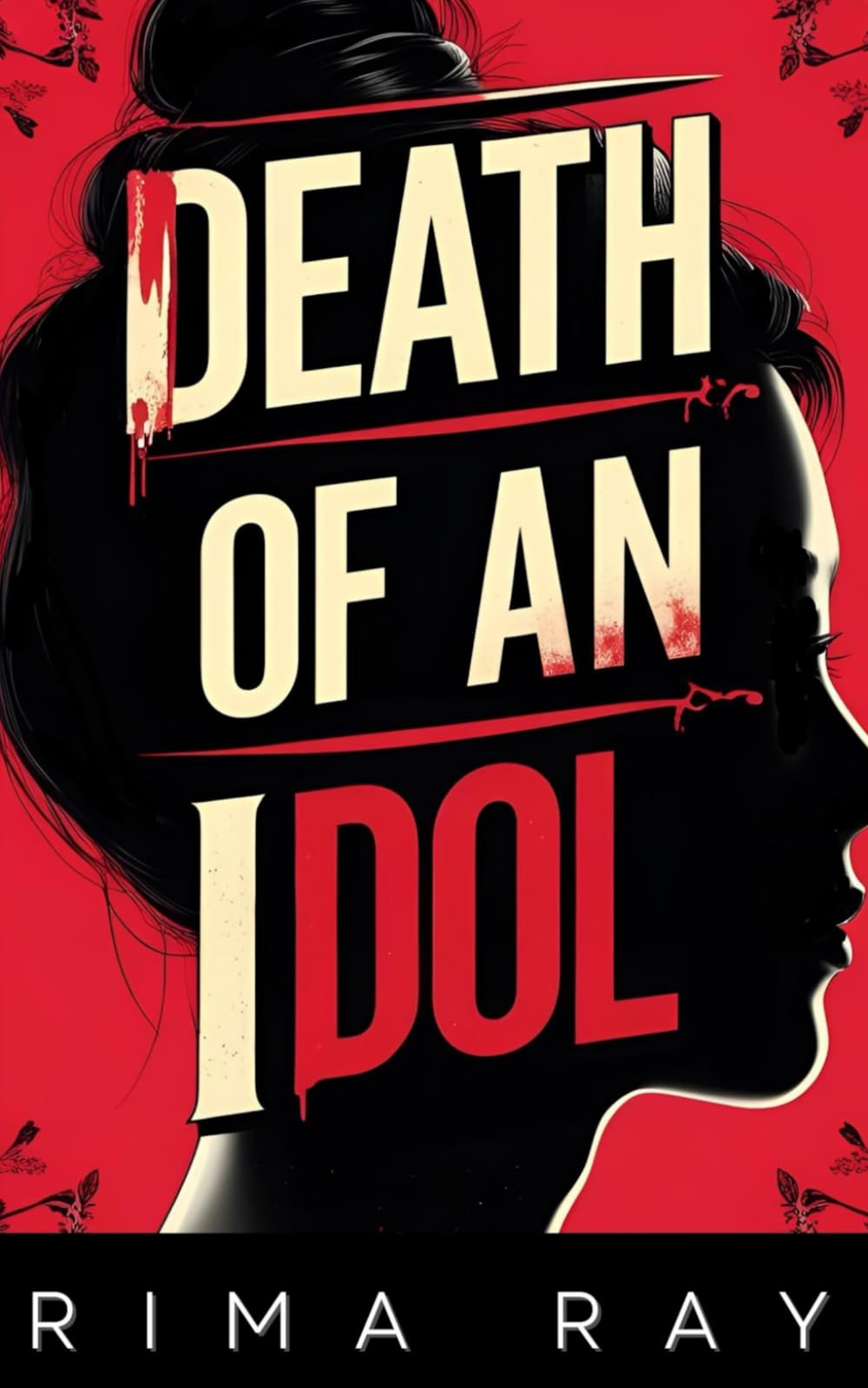 Death of an Idol: An Addictive K-Pop Psychological Mystery Thriller (Seoul to Mumbai Mysteries)