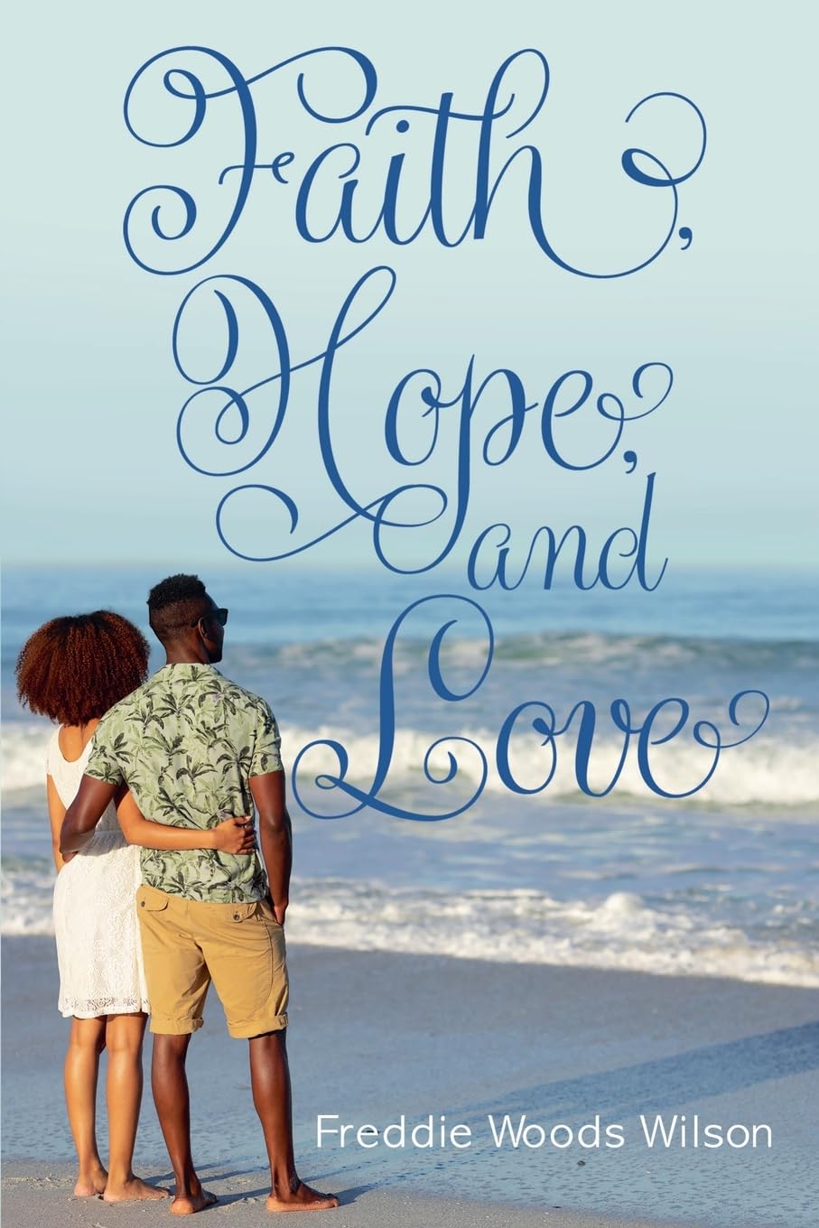 Faith, Hope, and Love