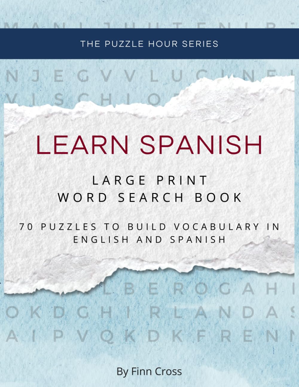 Learn Spanish Large Print Word Search Book for Adults and Seniors: 1,000+ Bilingual Words in English and Spanish (The Puzzle Hour: Word Search Series)