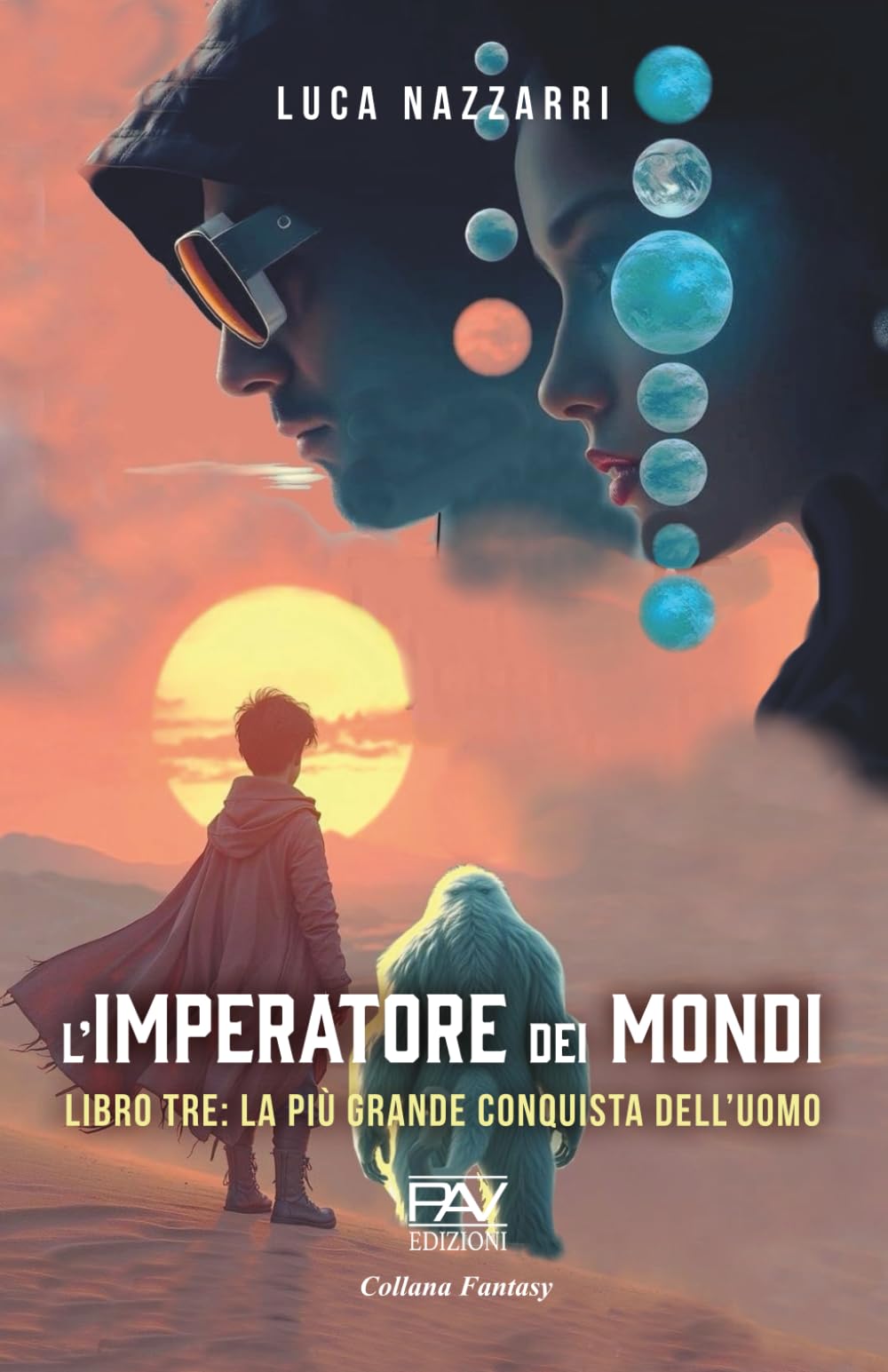 L’IMPERATORE DEI MONDI – Libro Tre (La più grande conquista dell’uomo)