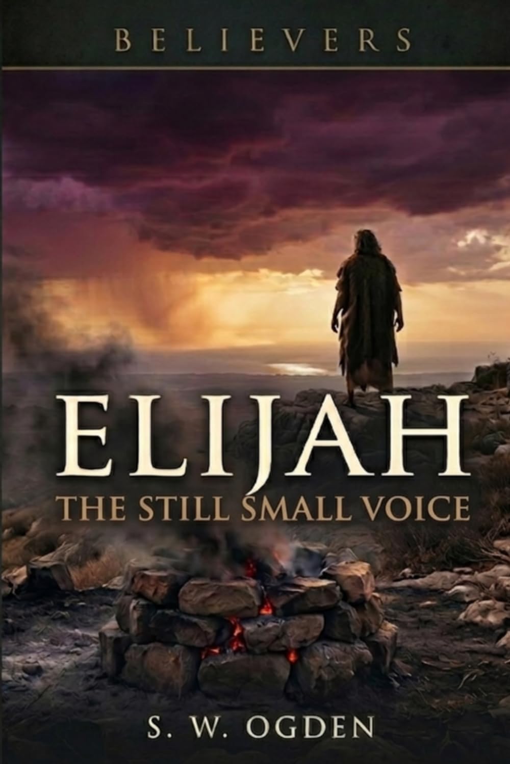Elijah: The Still Small Voice (Believers)