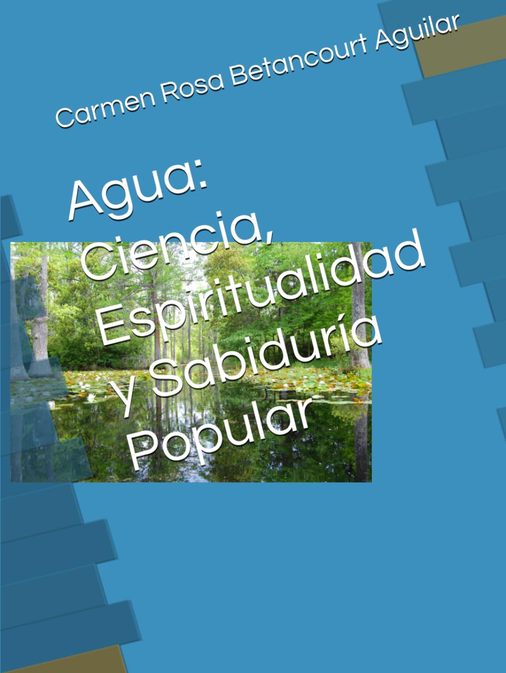 Agua: Ciencia, Espiritualidad y Sabiduría Popular