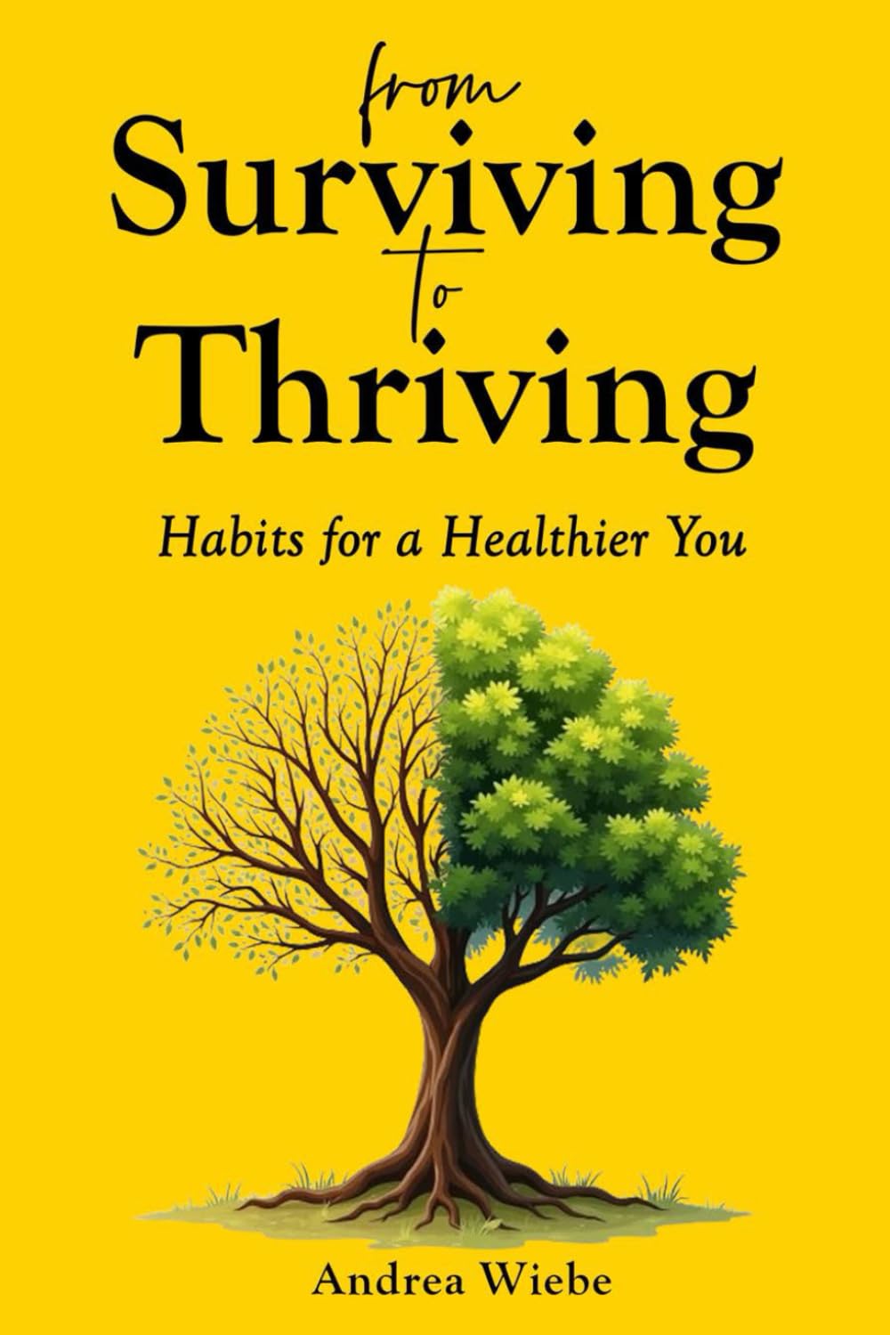 From Surviving to Thriving: Habits for a Healthier You