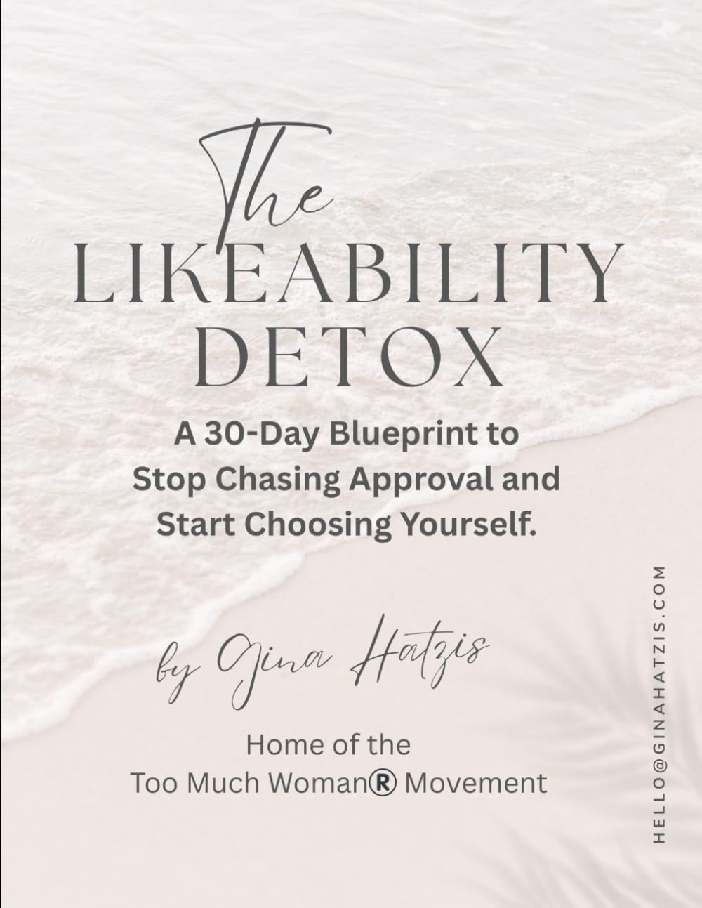 The Likability Detox: A 30-Day Blueprint to Stop Living for Approval
