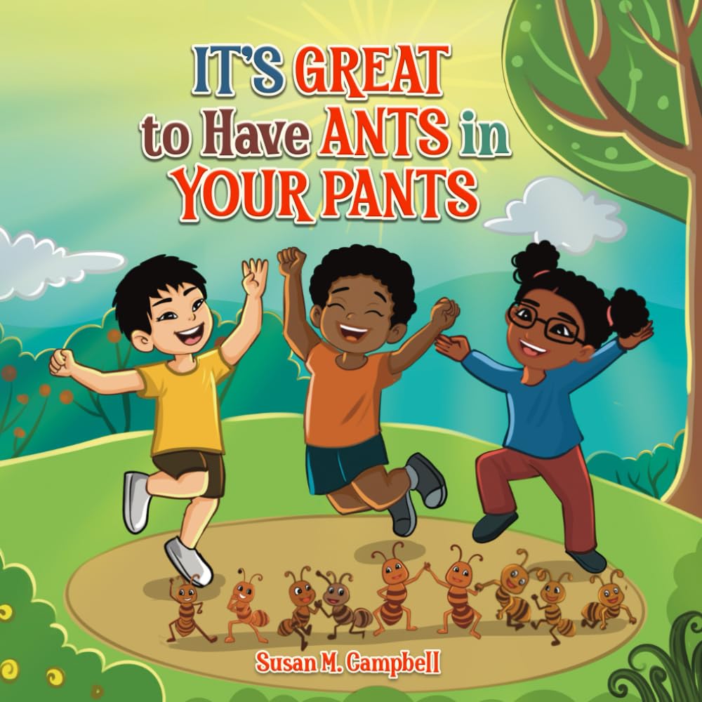 It's Great to Have Ants in Your Pants