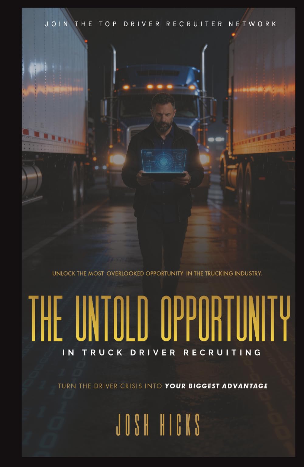The Untold Opportunity in Truck Driver Recruiting: Turn the driver crisis into your biggest advantage