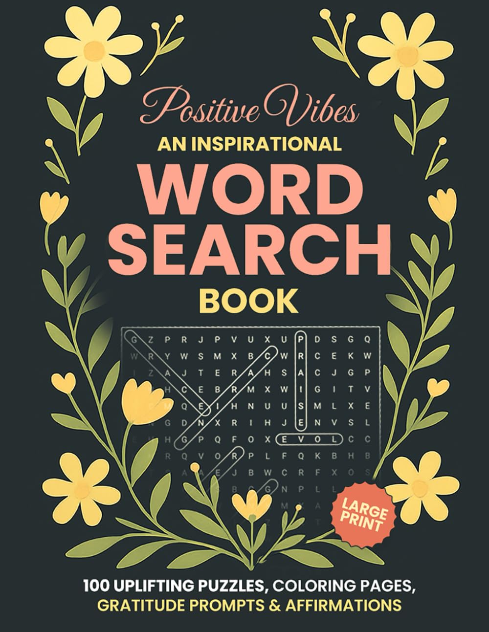 Positive Vibes Word Search Book for Adults: Uplifting Word Searches & Affirmations for Mindfulness, Positivity & Self-Care
