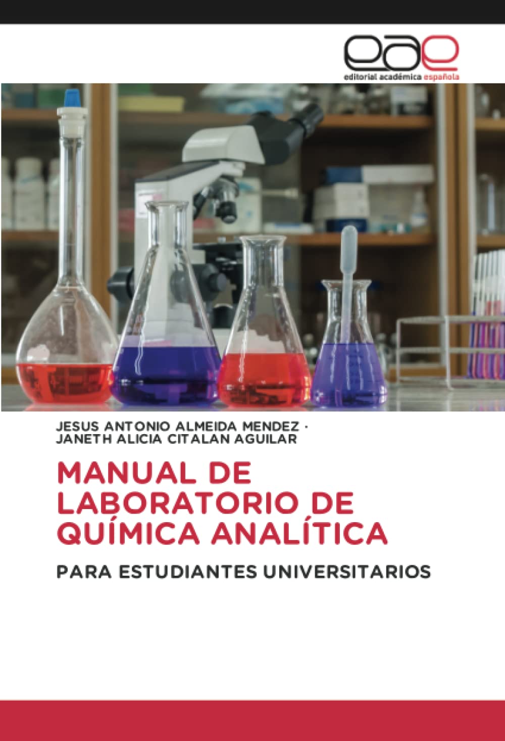MANUAL DE LABORATORIO DE QUÍMICA ANALÍTICA: PARA ESTUDIANTES UNIVERSITARIOS
