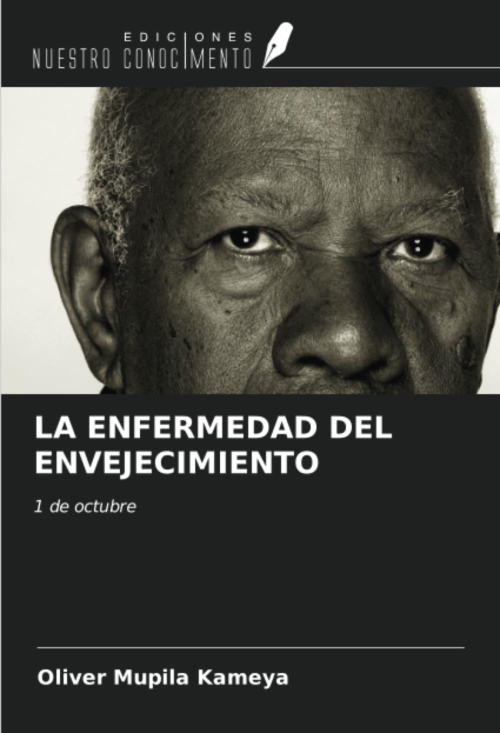 LA ENFERMEDAD DEL ENVEJECIMIENTO: 1 de octubre