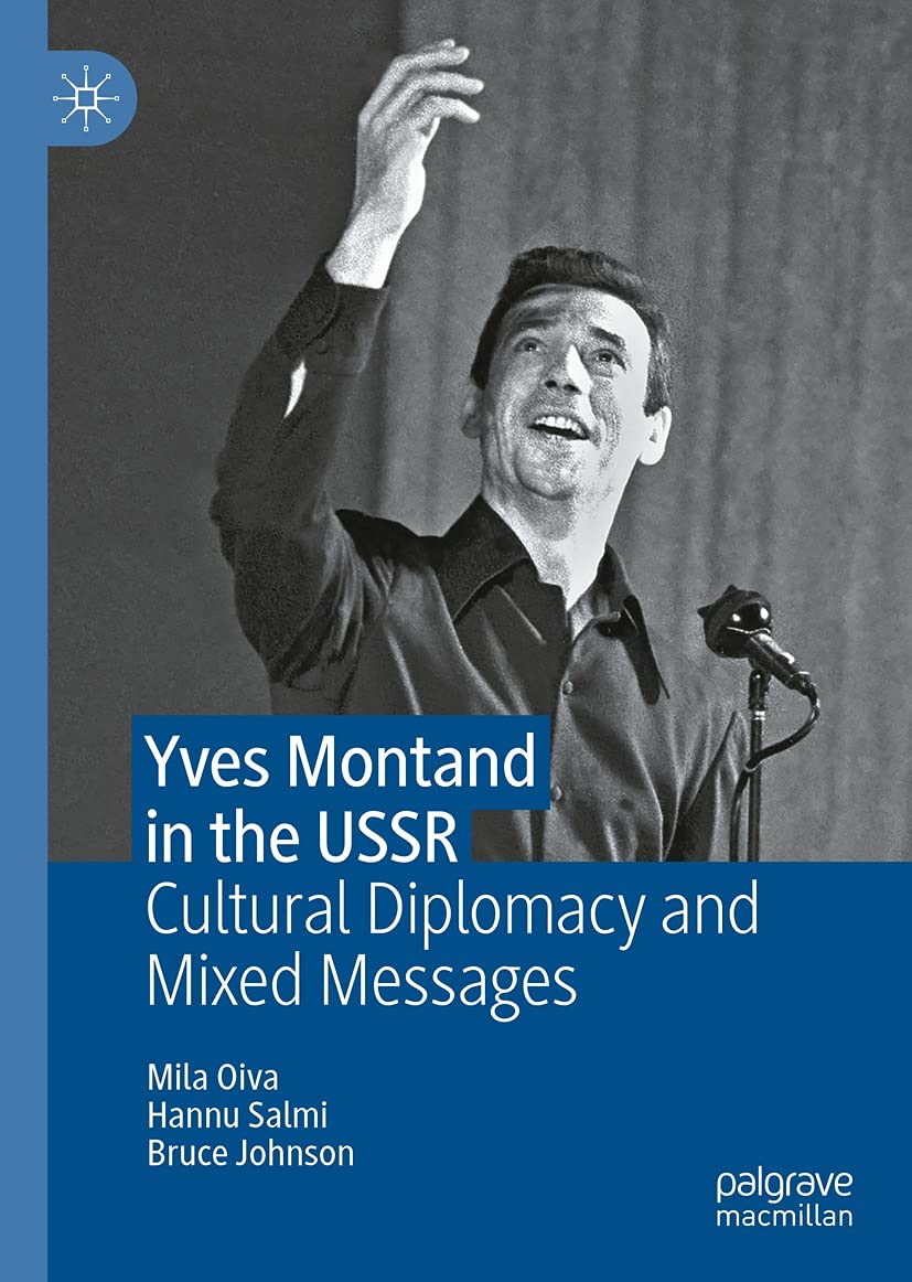 Yves Montand in the USSR livre d'histoire anglophone sur les relations internationales