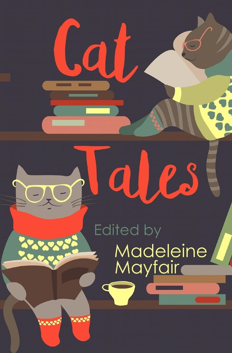 Cat Tales: Twelve Fabulous Feline Fables
