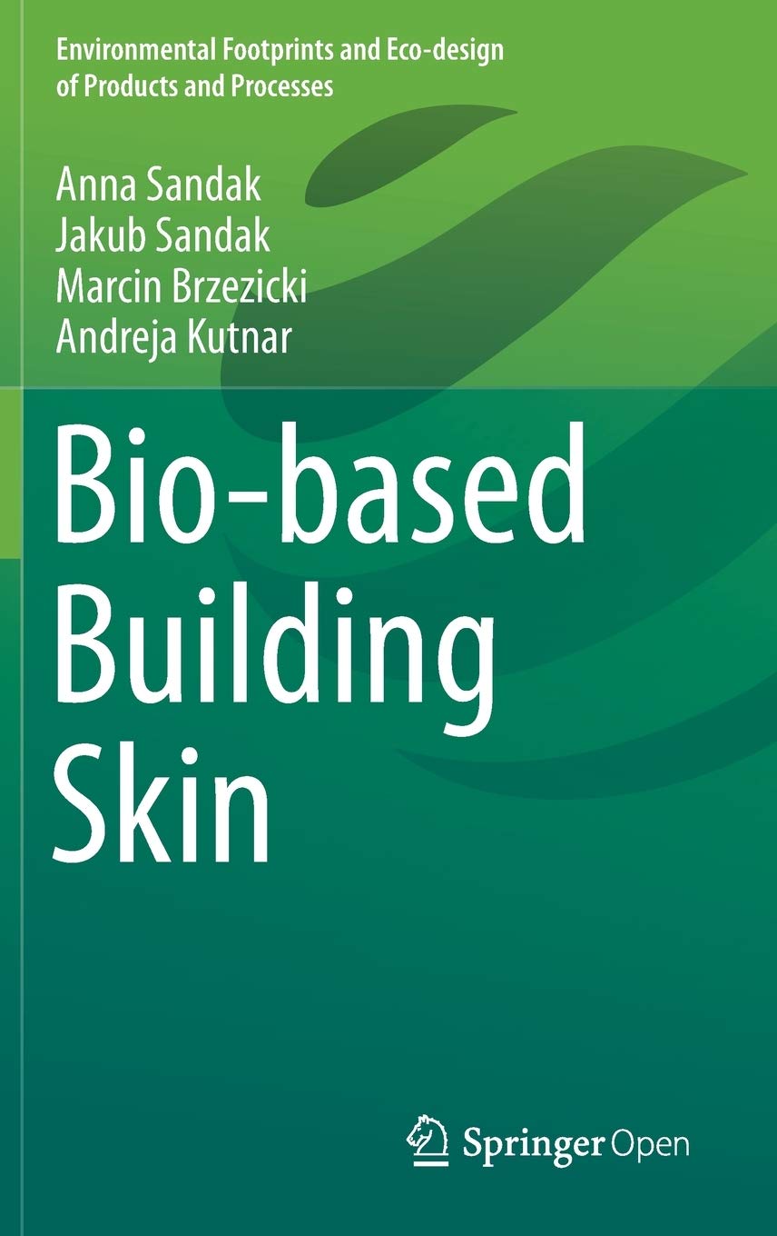 Bio-based Building Skin (Environmental Footprints and Eco-design of Products and Processes)