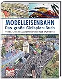 modelleisenbahn gleisplaner freeware  Modelleisenbahn – Das große Gleisplan-Buch: Vorbildliche Anlagenentwürfe für alle Spurweiten