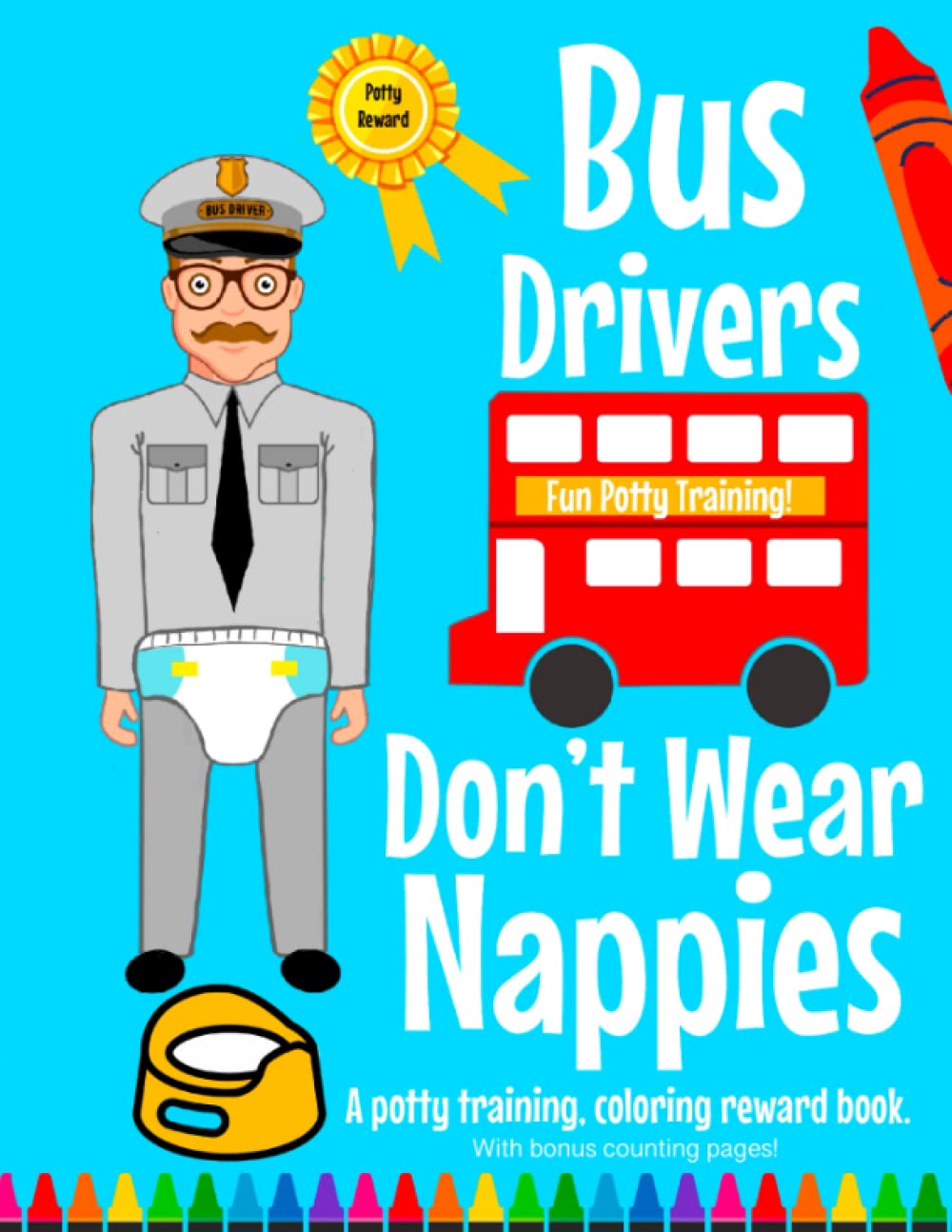buy-bus-drivers-don-t-wear-nappies-a-potty-training-colouring-reward