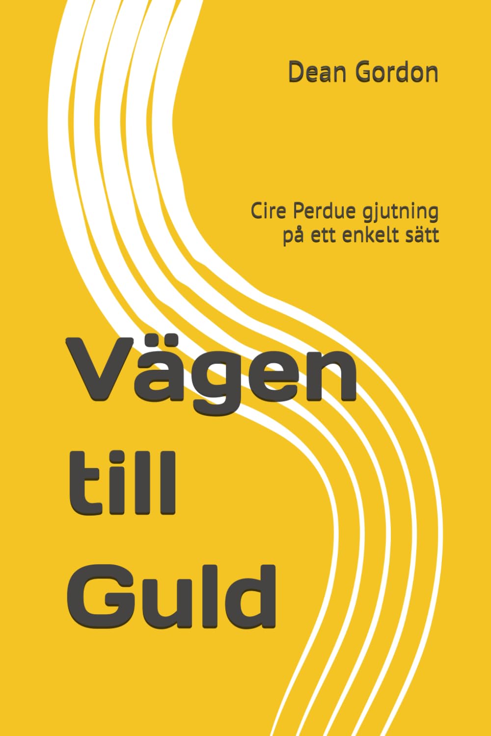 Vägen till Guld: Cire Perdue gjutning på ett enkelt sätt