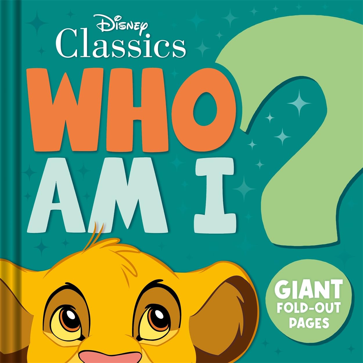 Disney Classics: Who Am I?: Interactive guessing game board book with giant fold-out pages