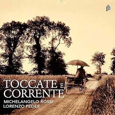 Michelangelo Rossi TOCCATE E CORRENTE