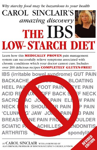 The Ibs Low-starch Diet: Why Starchy Food May Be Hazardous to Your Health