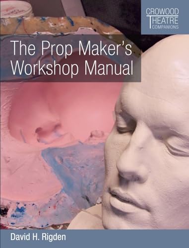 The Prop Maker's Workshop Manual guide de modélisme et de scénographie cinéma - 2