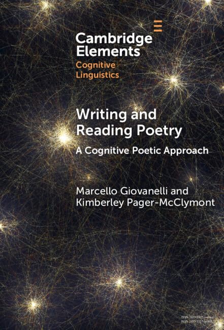 Writing and Reading Poetry: A Cognitive Poetic Approach (Elements in Cognitive Linguistics)      Kindle Edition