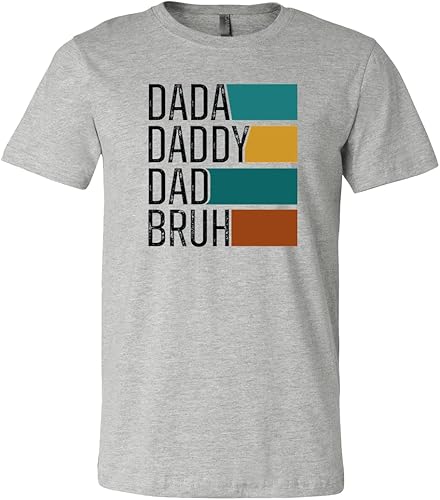 Dada Daddy Dad Bruh T-Shirt, Sarcastic Dad T-Shirt, Father Gift, Funny T-Shirt For Dad, Sarcastic Quotes T-Shirt