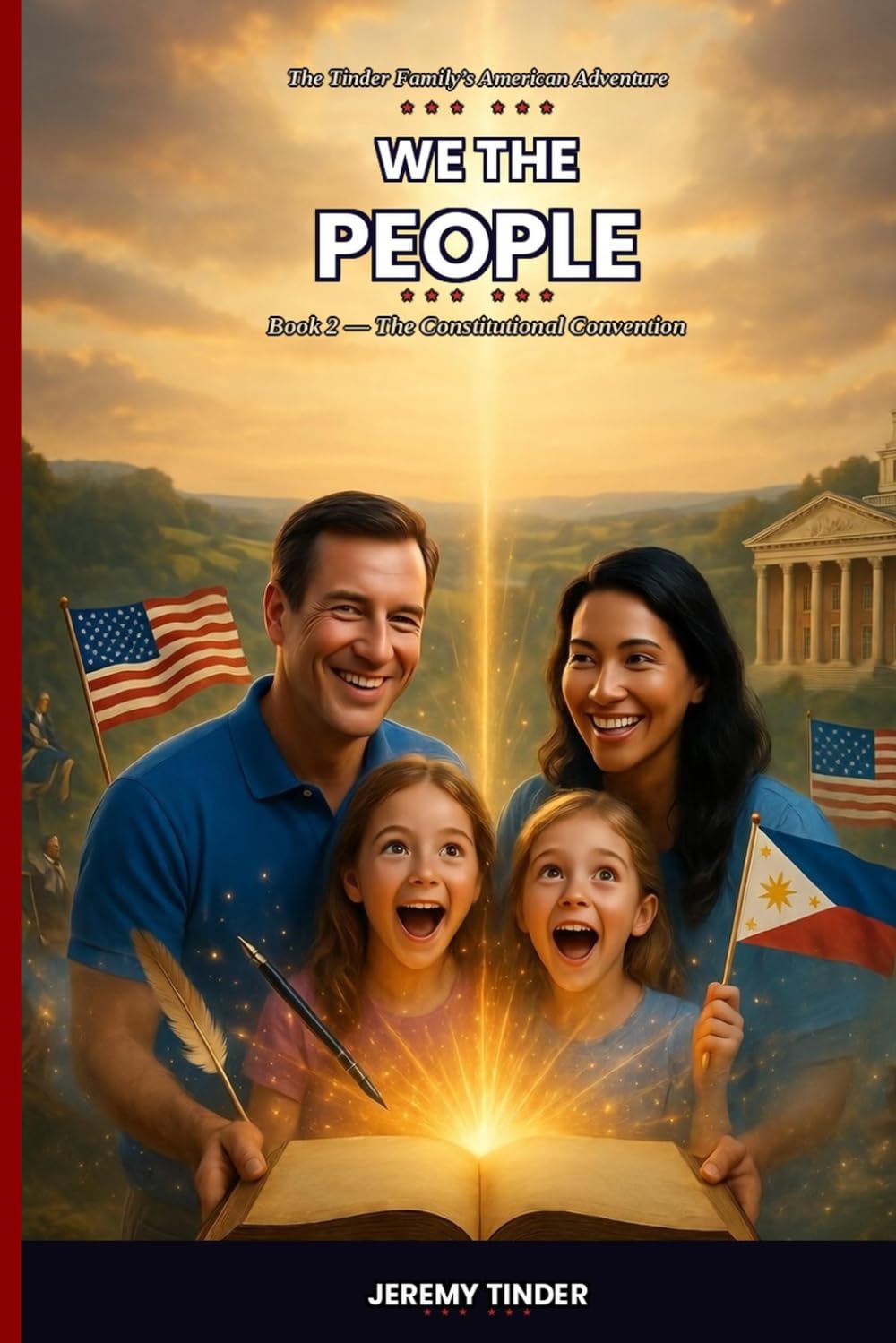 We the People: The Constitutional Convention (The Tinder Family's American Adventure)