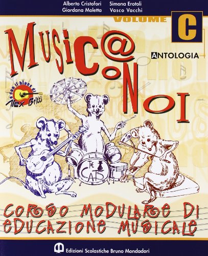 Musica con noi. Modulo A-B-C. con quaderno. per la...