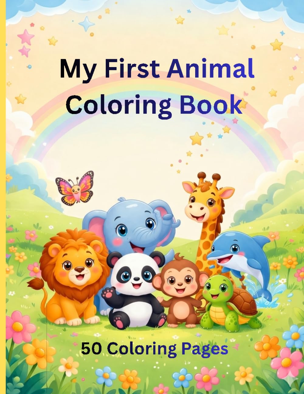 My First Animal Coloring Book: 50 Coloring Pages