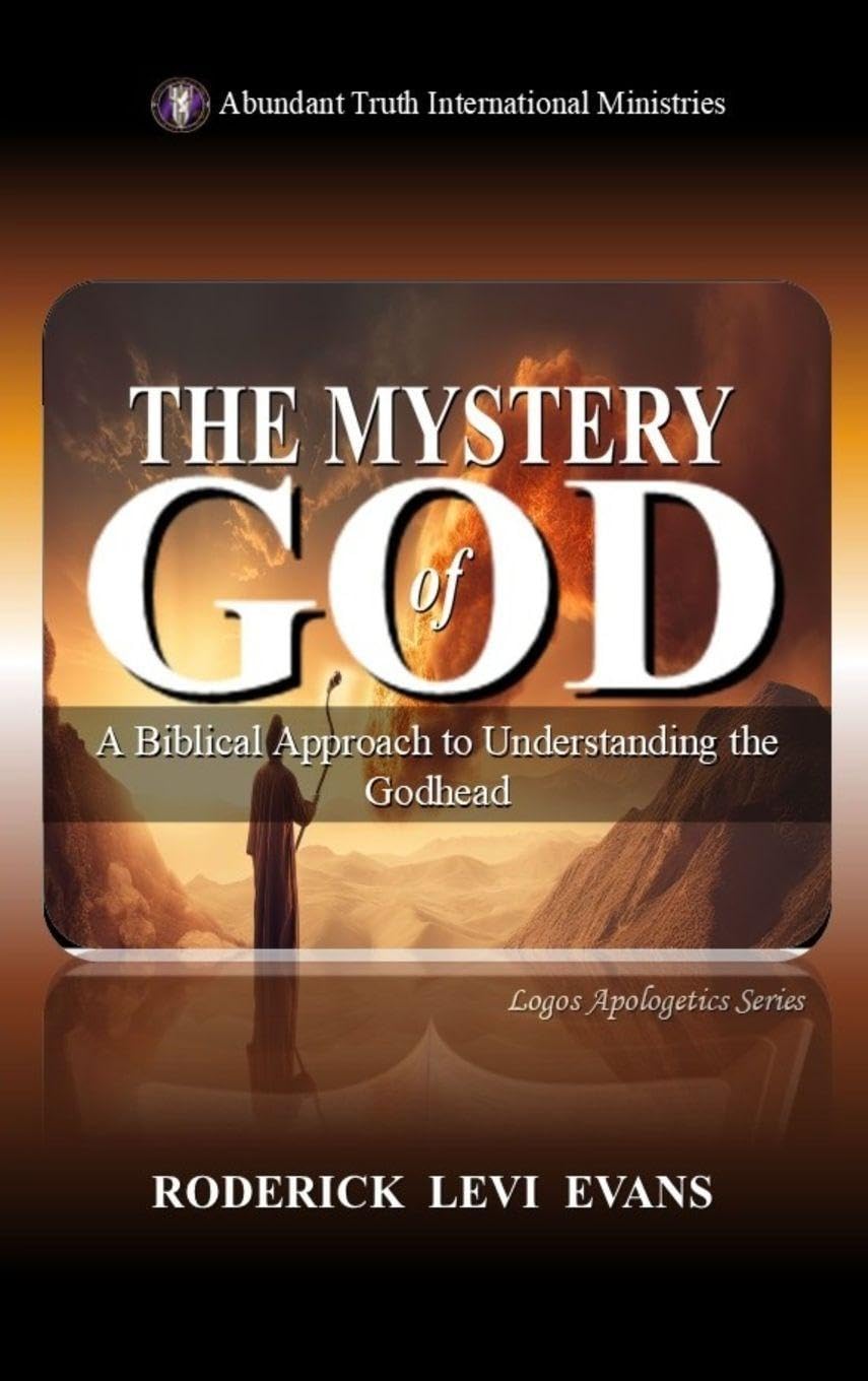 The Mystery of God: A Biblical Approach to Understanding the Godhead: 3 (Kingdom Mystery)