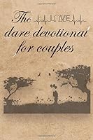 The Love Dare Devotional for Couples Journal : Notebook Gift,120 Pages,6 X 9 ,matte Finish Cover 1657692442 Book Cover