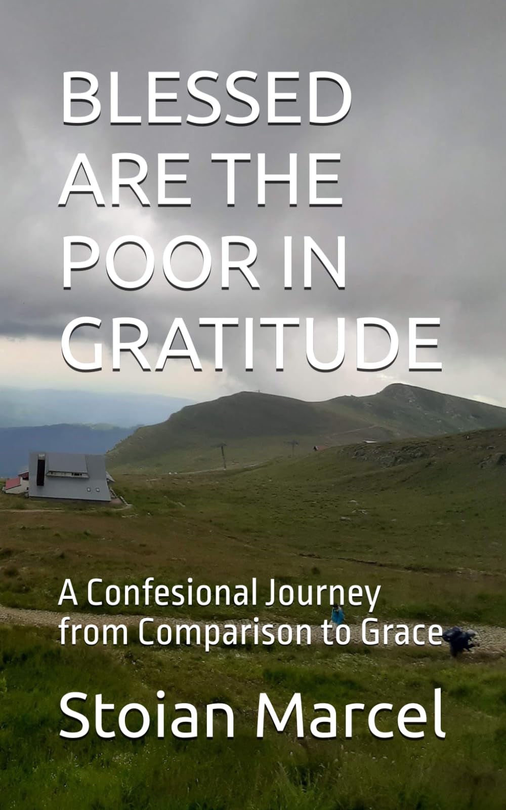 BLESSED ARE THE POOR IN GRATITUDE: A Confesional Journey from Comparison to Grace