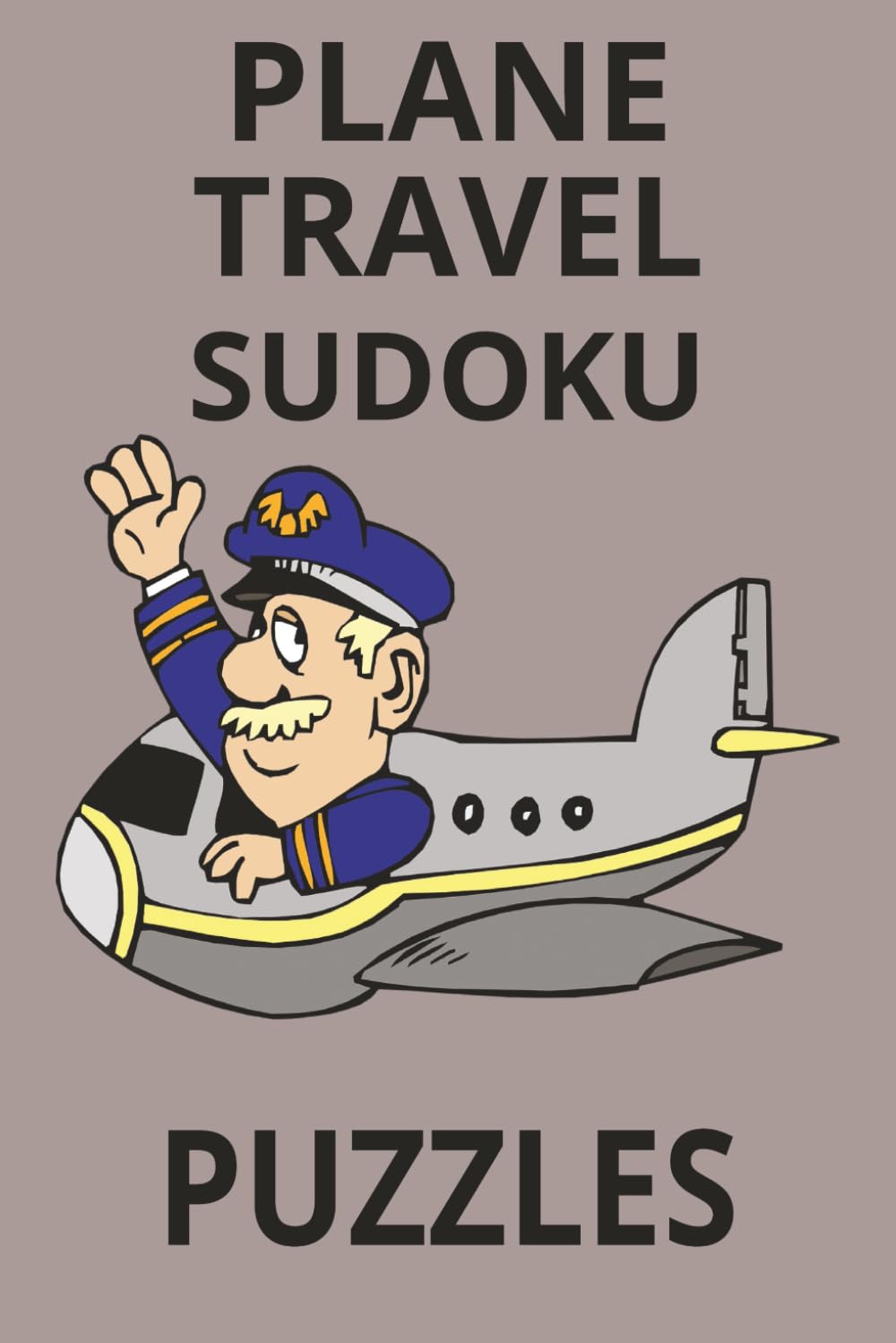 PLANE RIDE SUDOKU: Sudoku Puzzles Designed for Travel and Relaxation