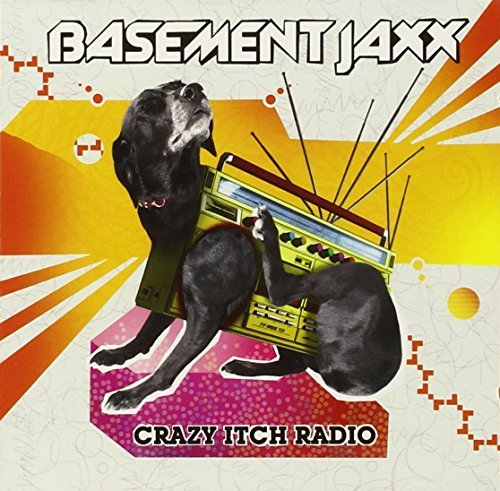 Crazy Itch Radio by Basement Jaxx (2006-09-06)