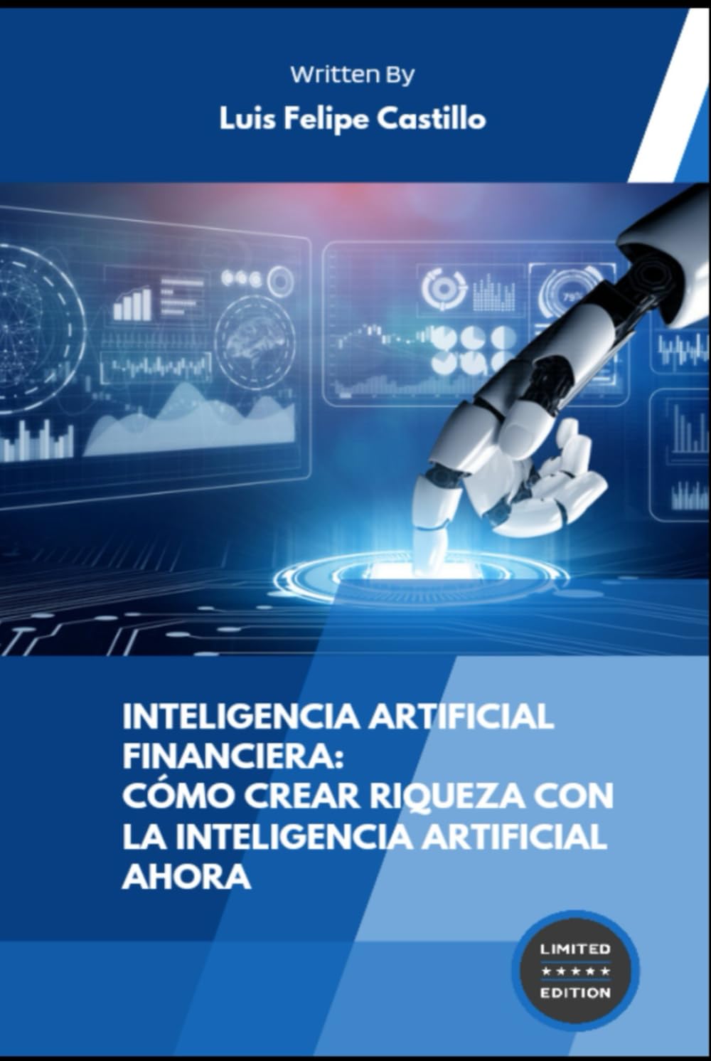 Libro: Inteligencia Artificial Financiera: Cómo crear riqueza con la Inteligencia Artificial ahora 2 Libro: Inteligencia Artificial Financiera: CÓMo Crear Riqueza Con La Inteligencia Artificial Ahora