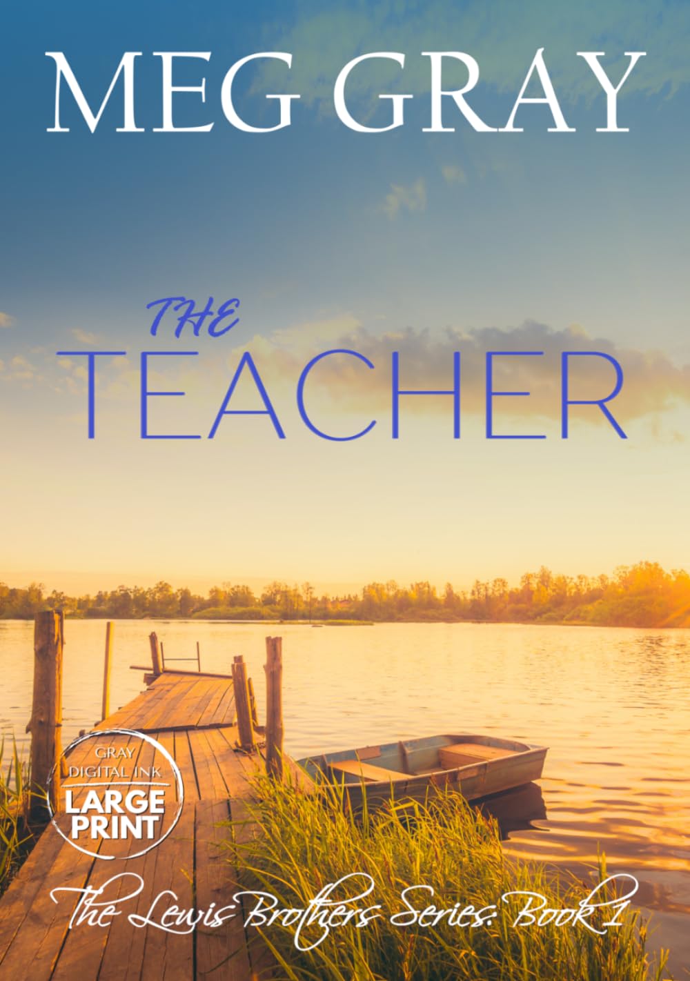 The Teacher: The Lewis Brothers Series: Book 1 | Large Print Edition