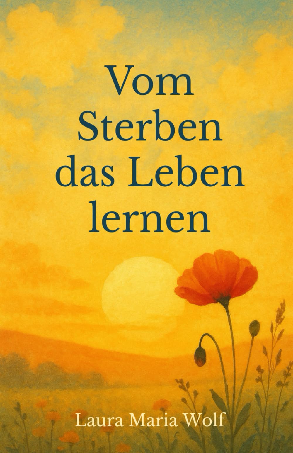 Vom Sterben das Leben lernen