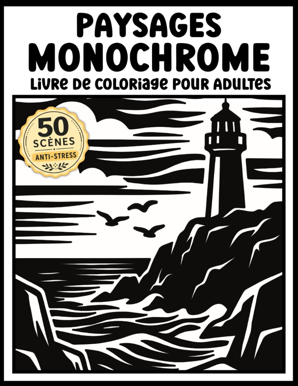 Livre de coloriage monochrome pour adultes: 50 paysages relaxants en une seule couleur – nature, montagnes, lacs et scènes apaisantes pour l'anti-stress et la détente